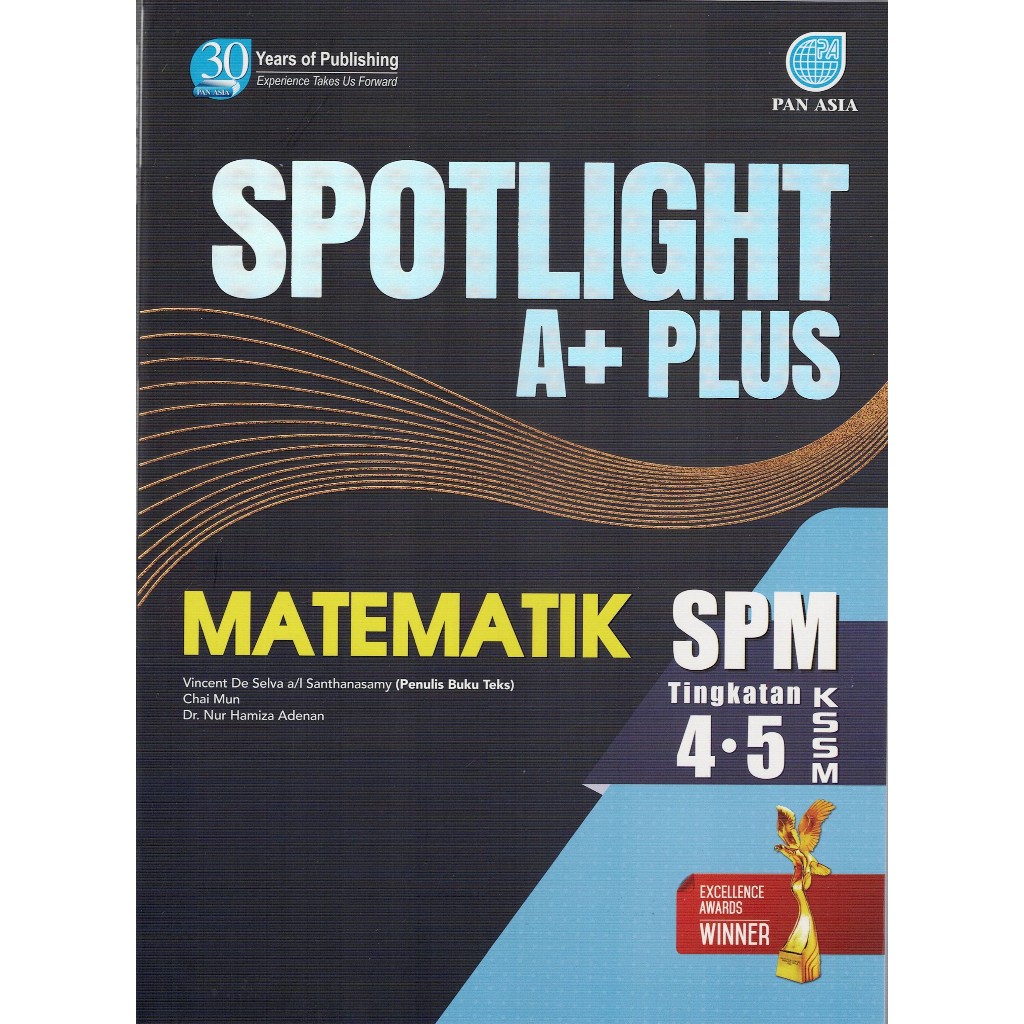 Reference BOOK: SPOTLIGHT A+ PLUS MATHEMATICS SPM LEVEL 4&5 KSSM ( 2025 ...