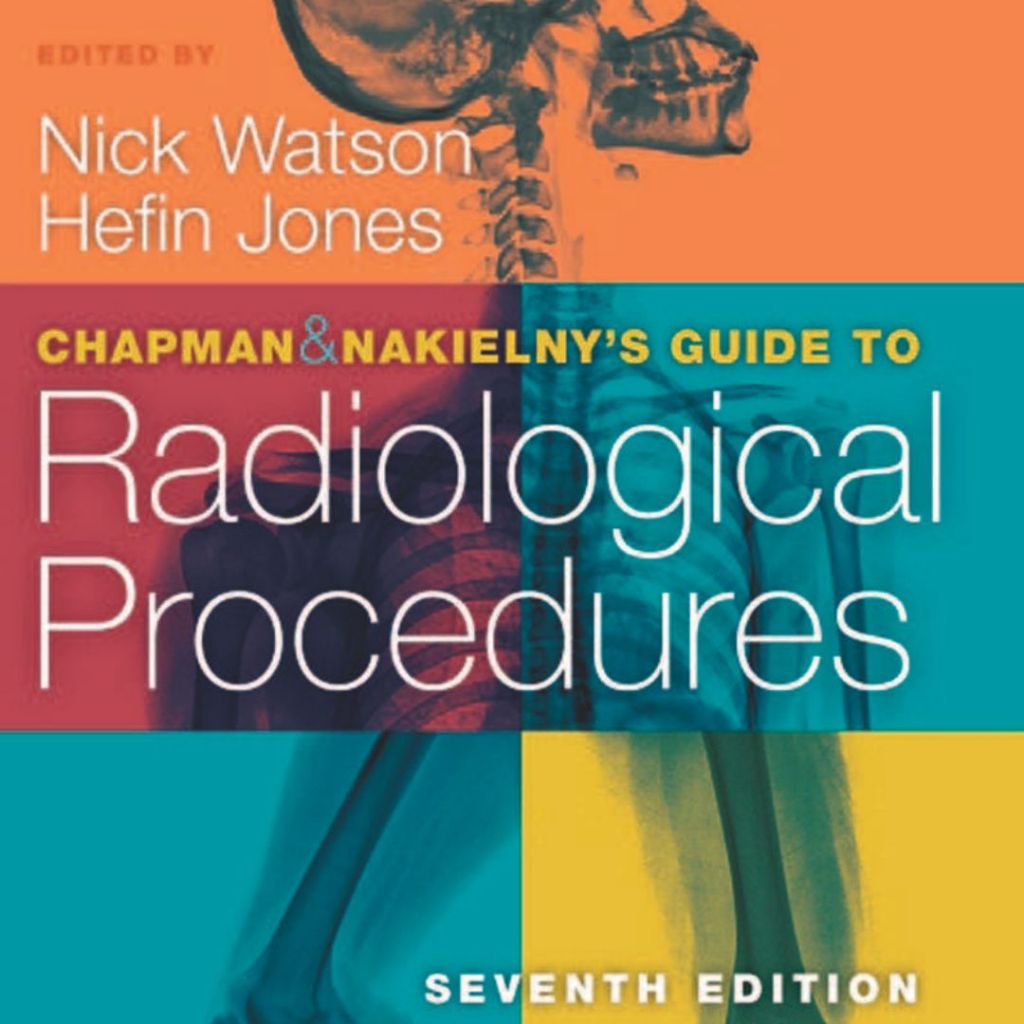 Chapman and Nakielny's Guide to Radiological Procedures 7th Edition ...