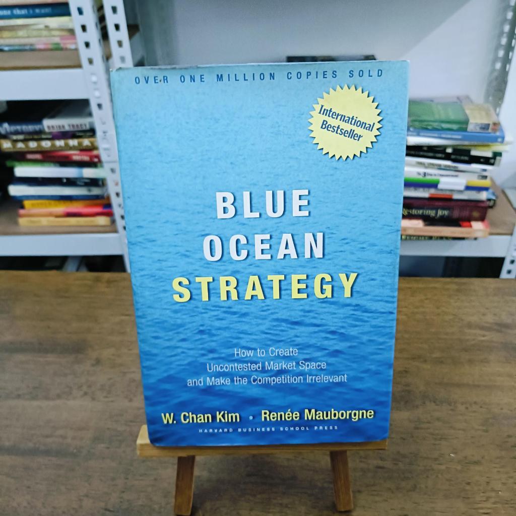 Blue Ocean Strategy: How to Create Uncontested Market Space and Make ...