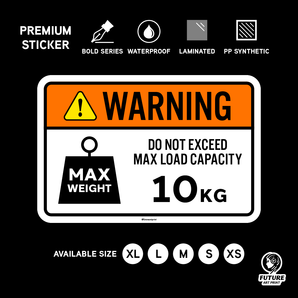 Max Weight. Do Not Exceed Maximum Load Capacity. Caution Warning ...
