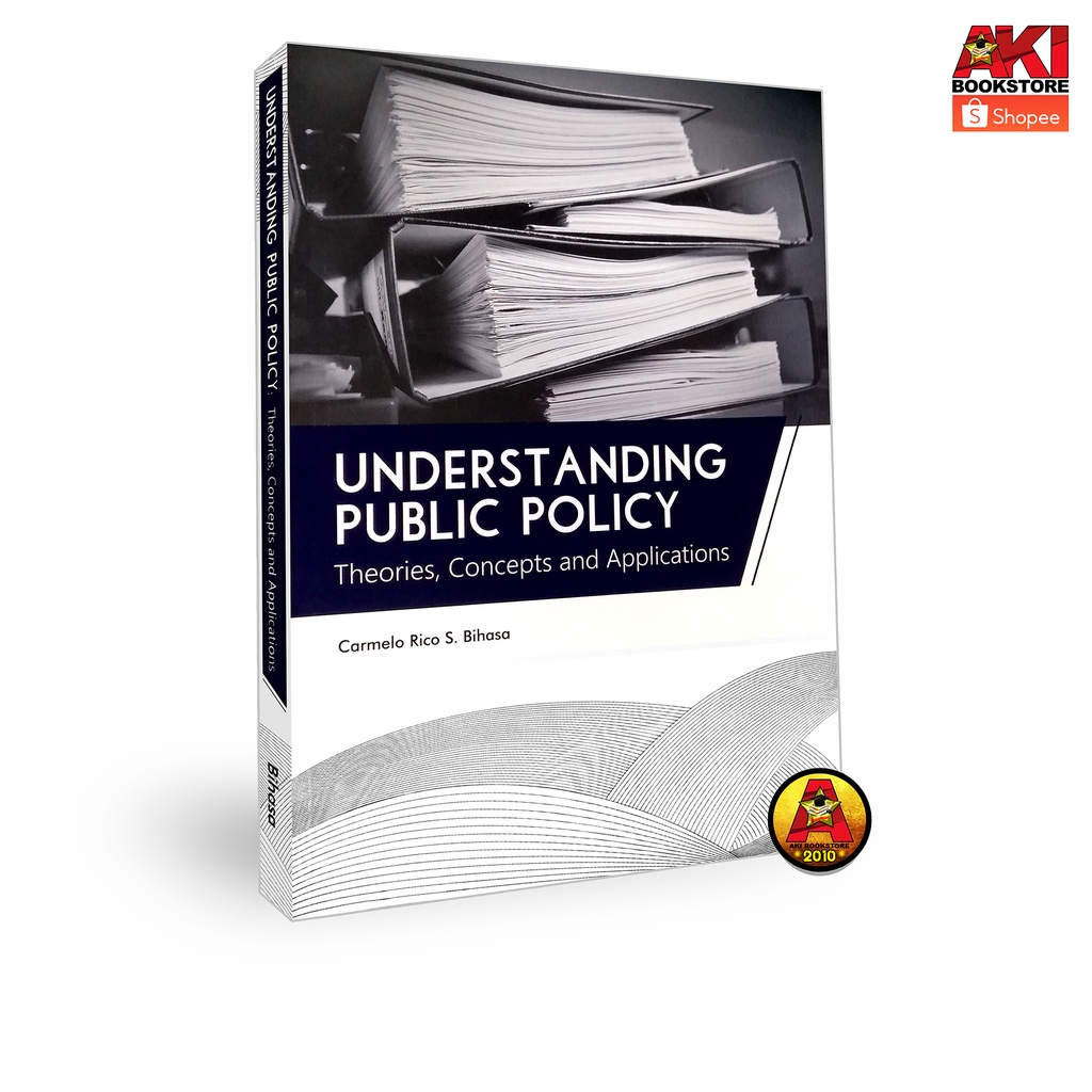 AUTHENTIC Understanding Public Policy: Theories, Concepts And ...