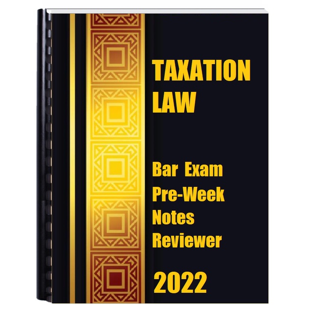 Taxation Law Bar Exam Preweek Notes Reviewer 2022 Shopee Philippines