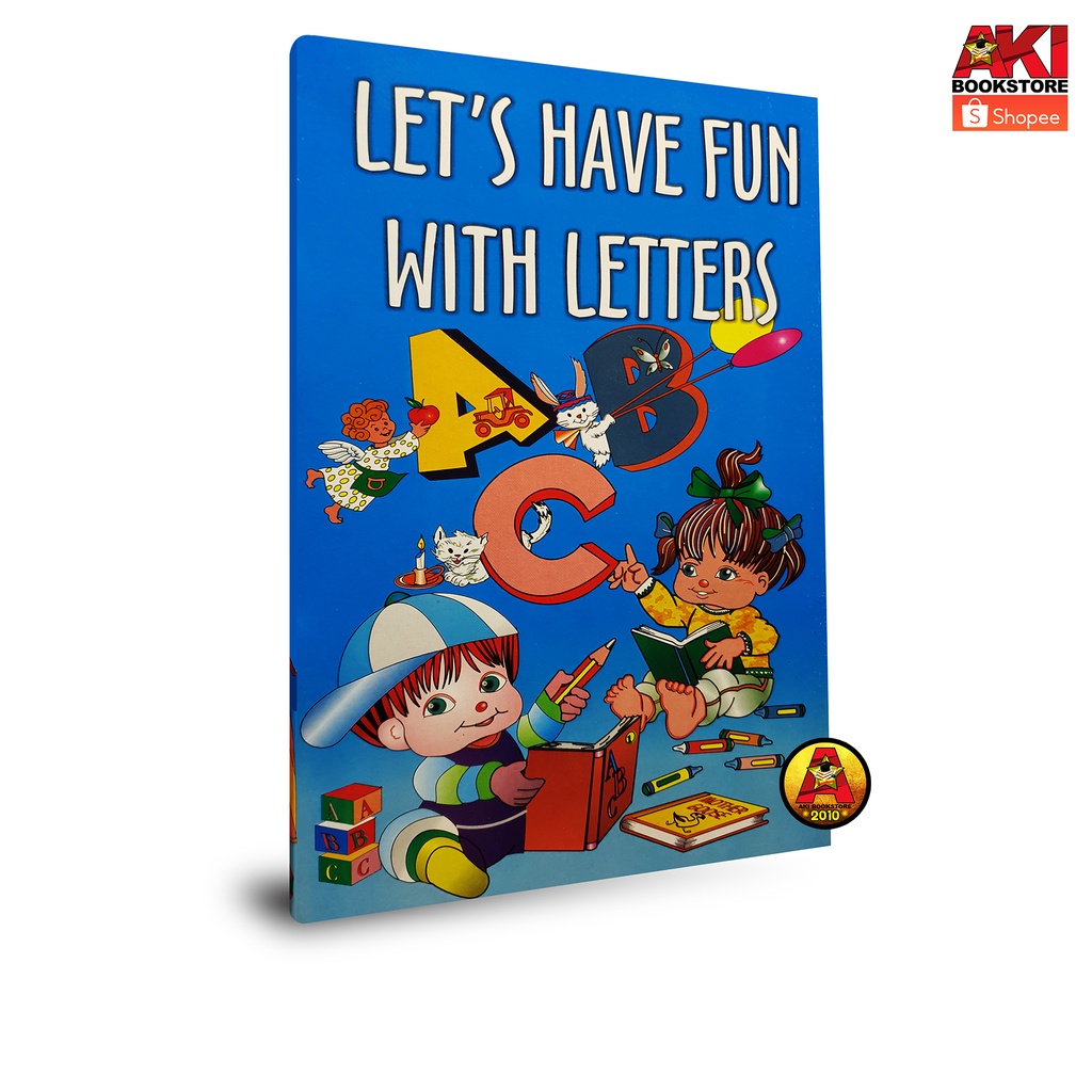 AUTHENTIC LET'S HAVE FUN WITH LETTERS ABC © 2003 Rolando P. Yape ...