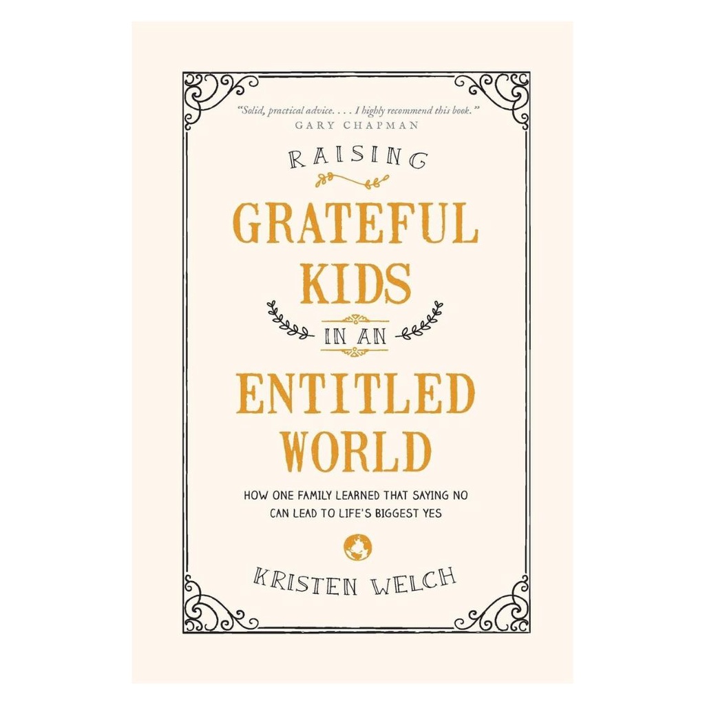 Raising Grateful Kids in an Entitled World (brand new softcover, w/ slight dent & fold on book