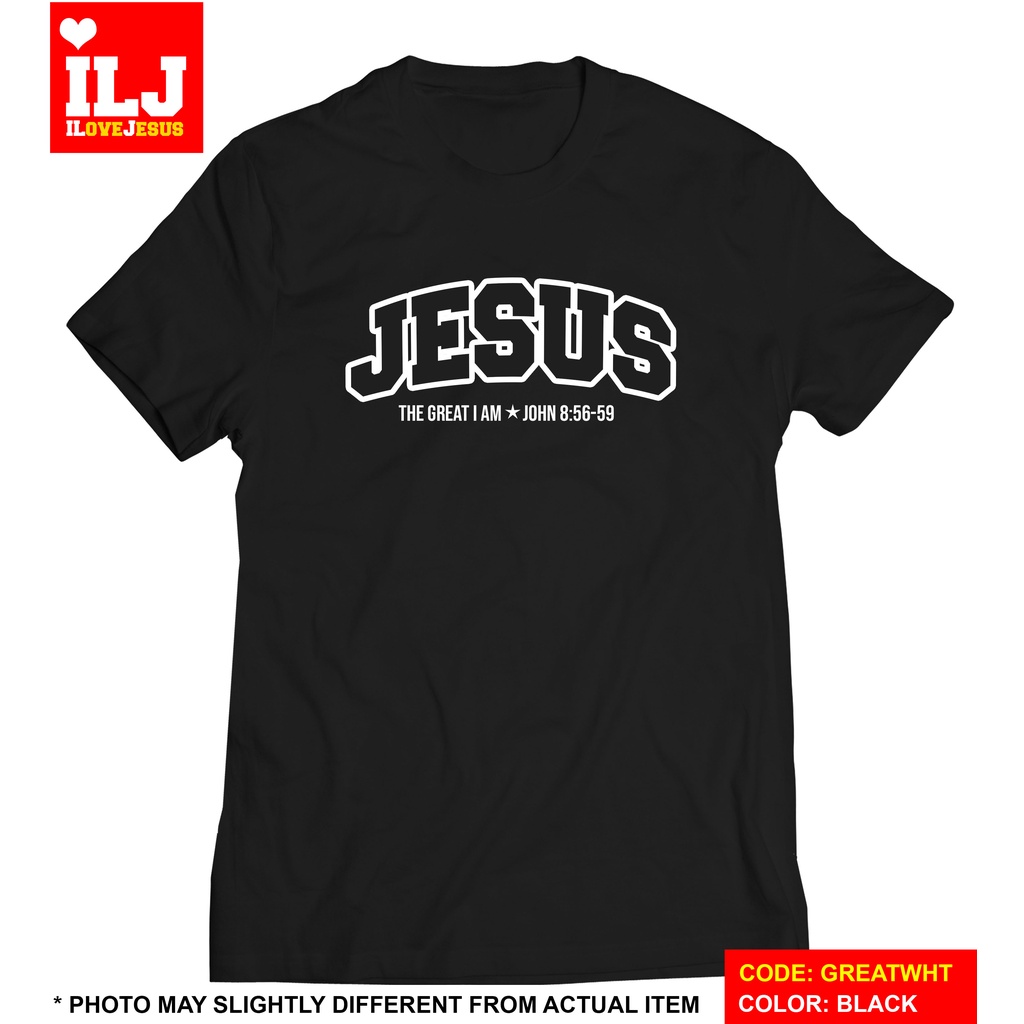 ILJ Jesus Great I Am Christian Shirt Gospel Inspirational Statement ...