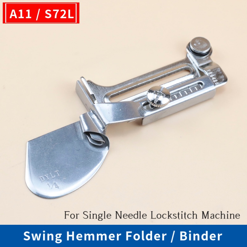 WYT3 A11(S72L) Overlock Swing Hemmer Folder / Binder for Single needle