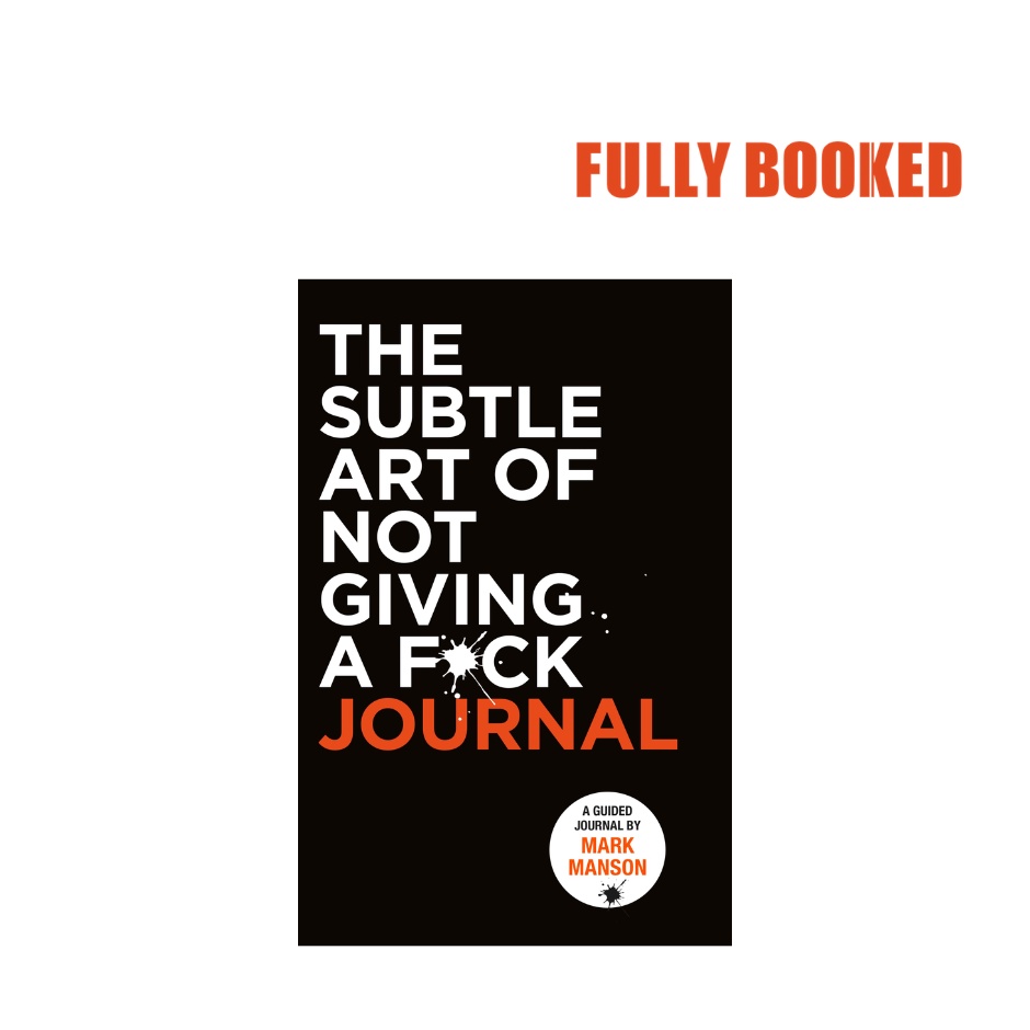 The Subtle Art Of Not Giving A F Ck Journal Paperback By Mark Manson