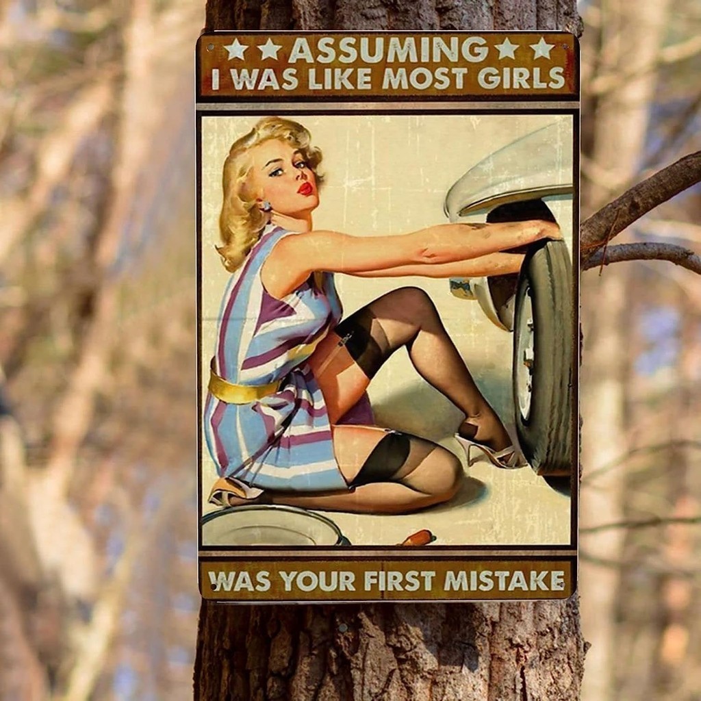 Assuming I was Like Most Girls was Your First Mistake Weatherproof ...