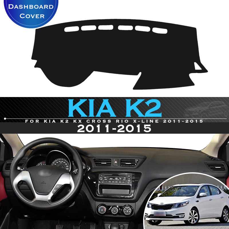 ☾For KIA K2 KX Cross Rio XLine 20112015 Protective Pad Car Dashboard