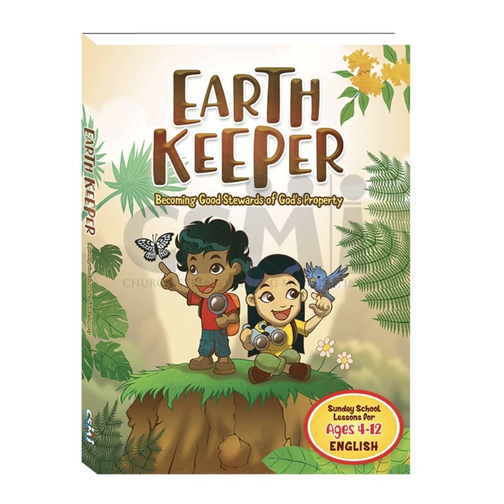 Earth Keeper: Becoming Good Stewards of God's Property (Sunday School ...