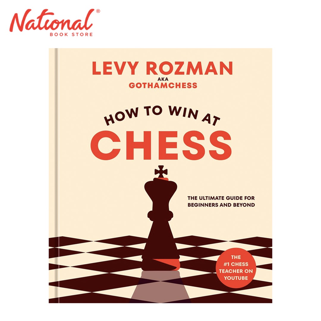 How to Win at Chess : The Ultimate Guide for Beginners and Beyond by ...