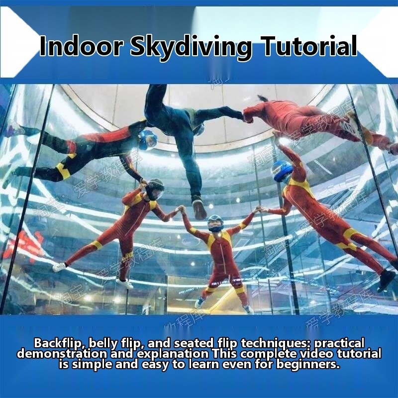 Complete set of indoor skydiving tutorial, from beginner to master ...