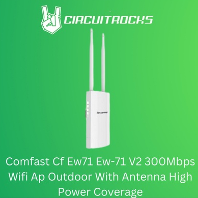 Circuitrocks Comfast Cf Ew71 Ew-71 V2 300Mbps Wifi Ap Outdoor With ...