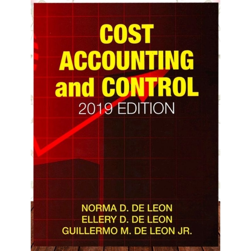 COST ACCOUNTING AND CONTROL 2019 ED. by Norma de leon | Shopee Philippines