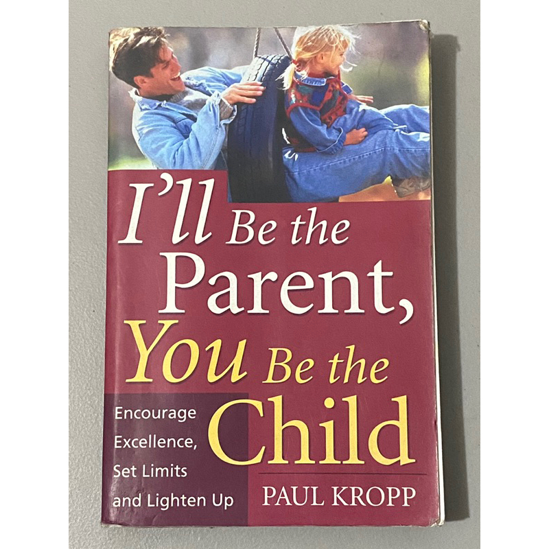I’LL BE THE PARENT, YOU BE THE CHILD by Paul Kropp (preloved) Shopee