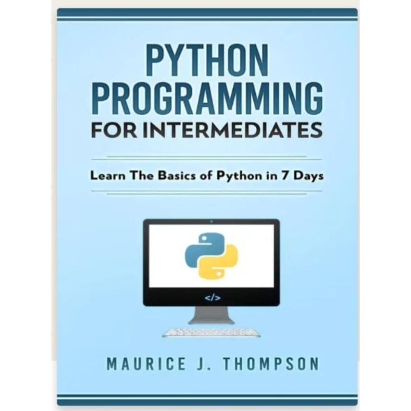 Python Programming for Intermediates Learn the Basic of Python for 7 ...