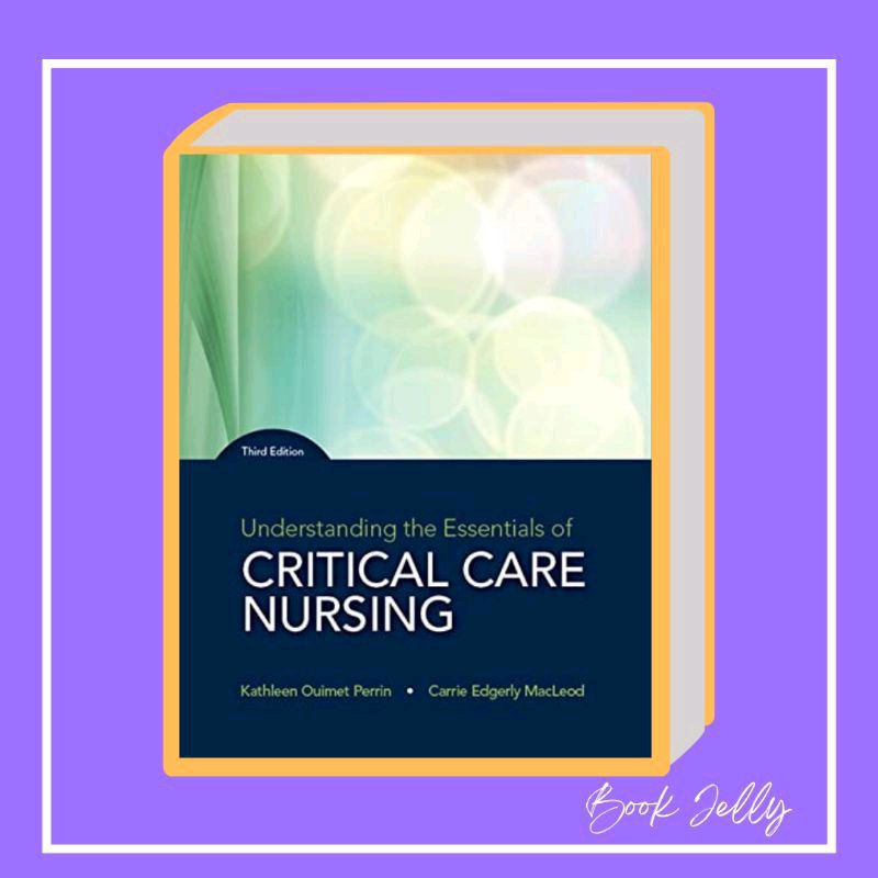 Understanding the Essentials of Critical Care Nursing 3rd Edition ...