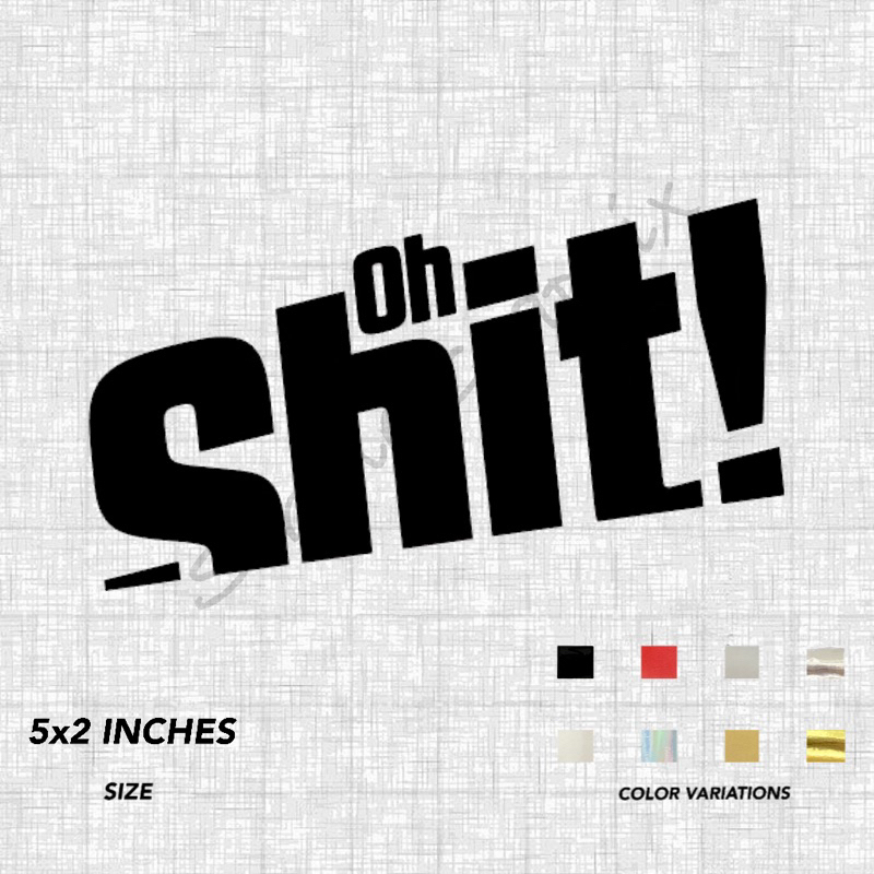 Oh Sht Sticker - Waterproof Cut Out Sticker | Shopee Philippines