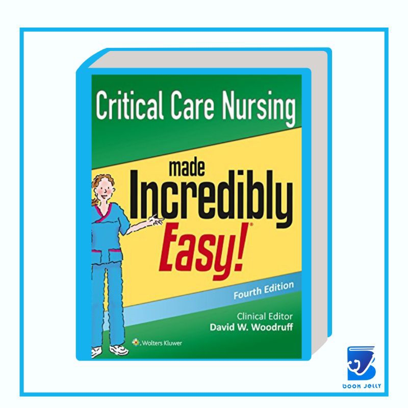 Critical Care Nursing Made Incredibly Easy 4th Edition Shopee Philippines