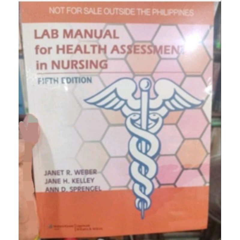 LAB MANUAL FOR HEALTH ASSESSMENT IN NURSING FIFTH EDITION BY.WEBER