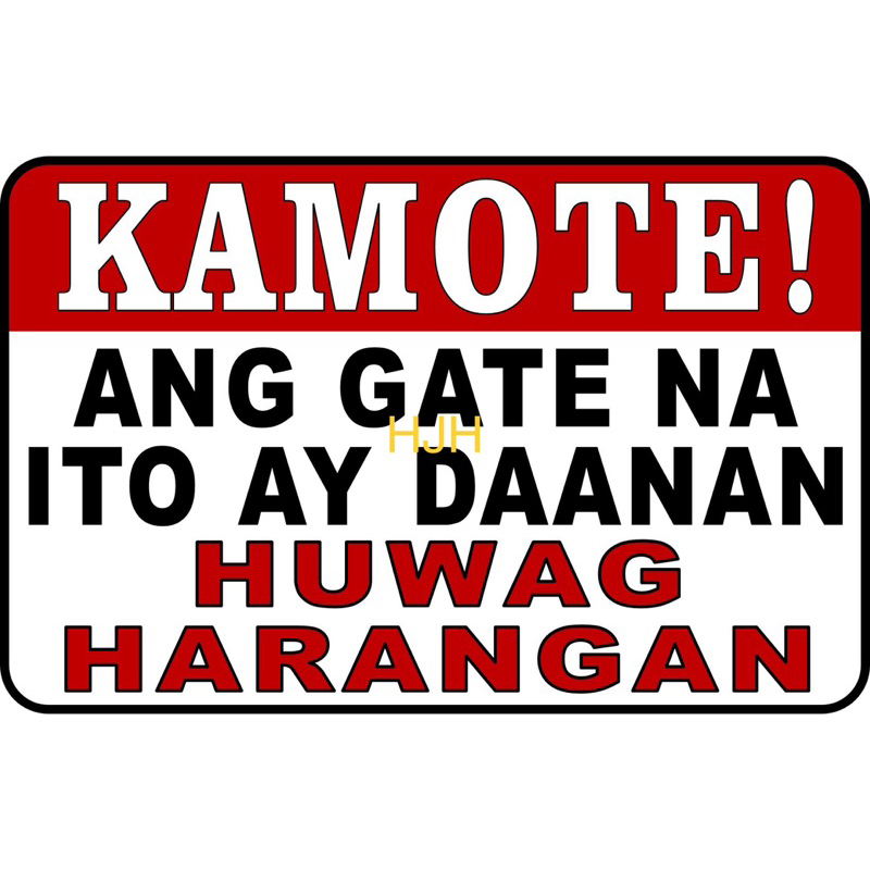 KAMOTE ANG GATE NA ITO AY DAANAN HUWAG HARANGAN PVC Signage 7.8x11 ...