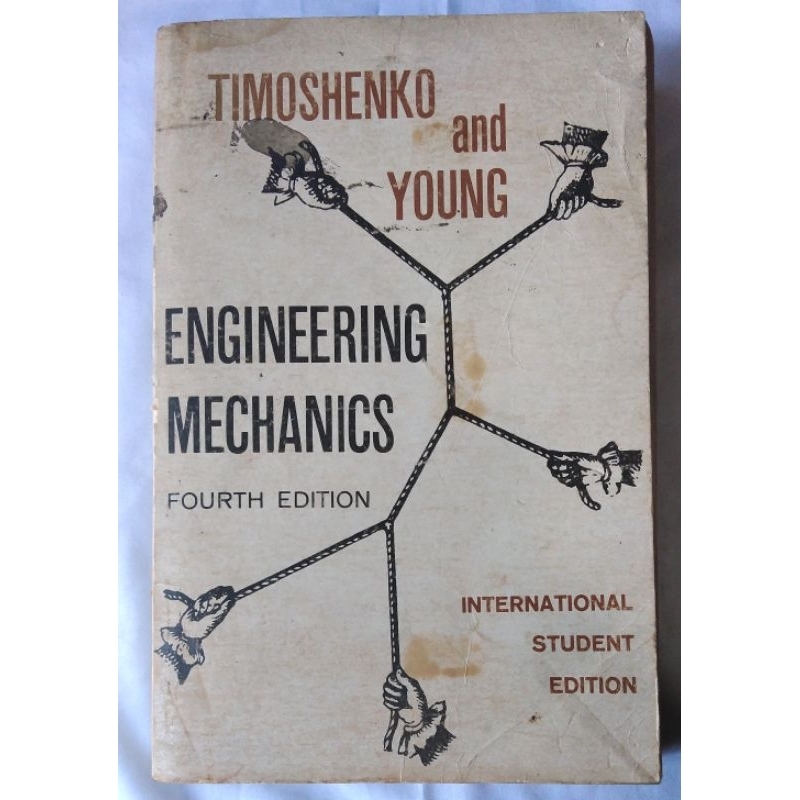 ENGINEERING MECHANICS. 4th Edition. Timoshenko and Young. International ...