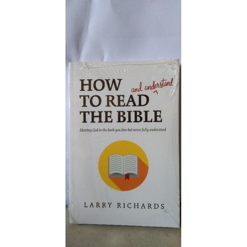 How To Read and Understand The Bible by: Larry Richards | Shopee ...