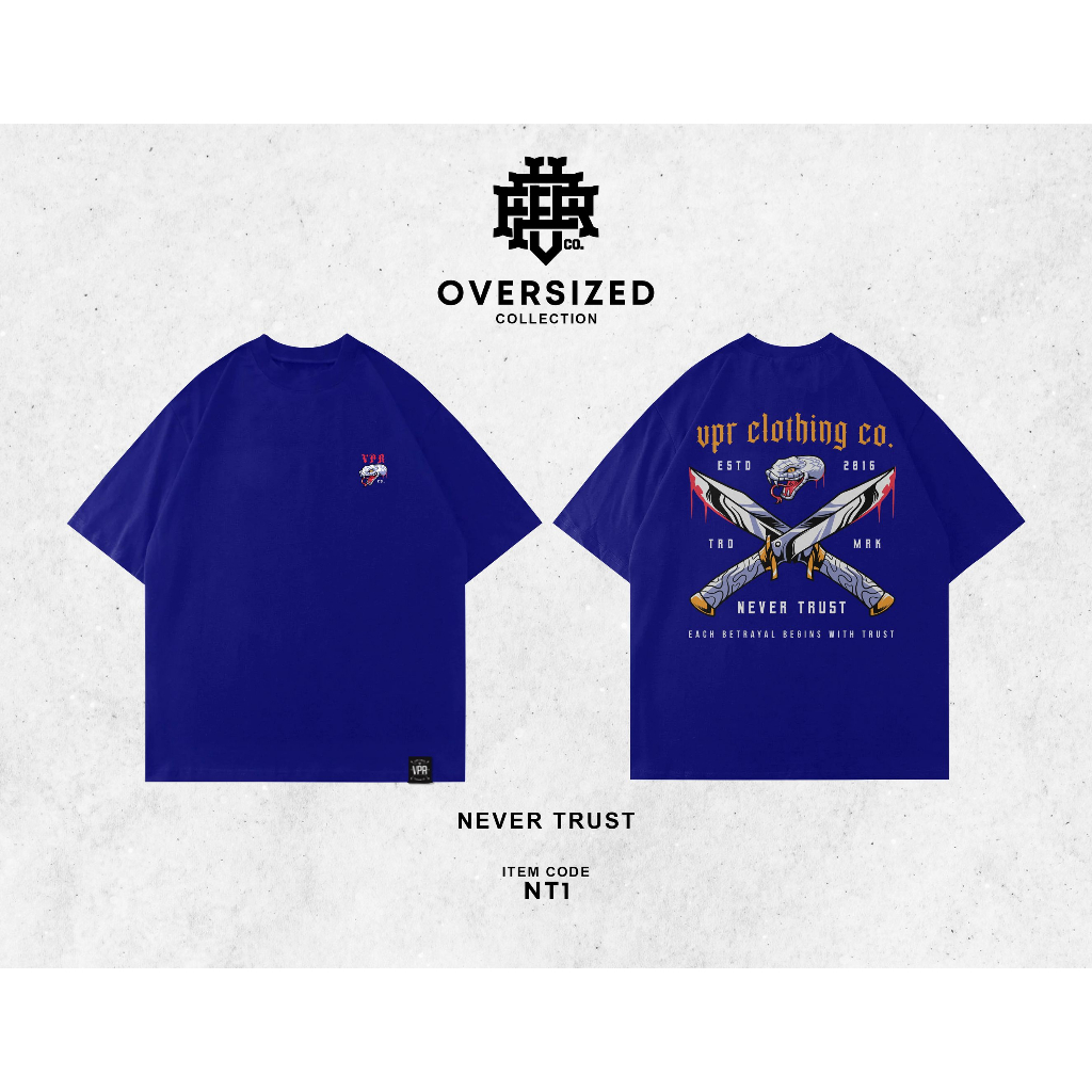 Vpr Clothing Co Never Trust T Shirt Oversized Collection Shirt