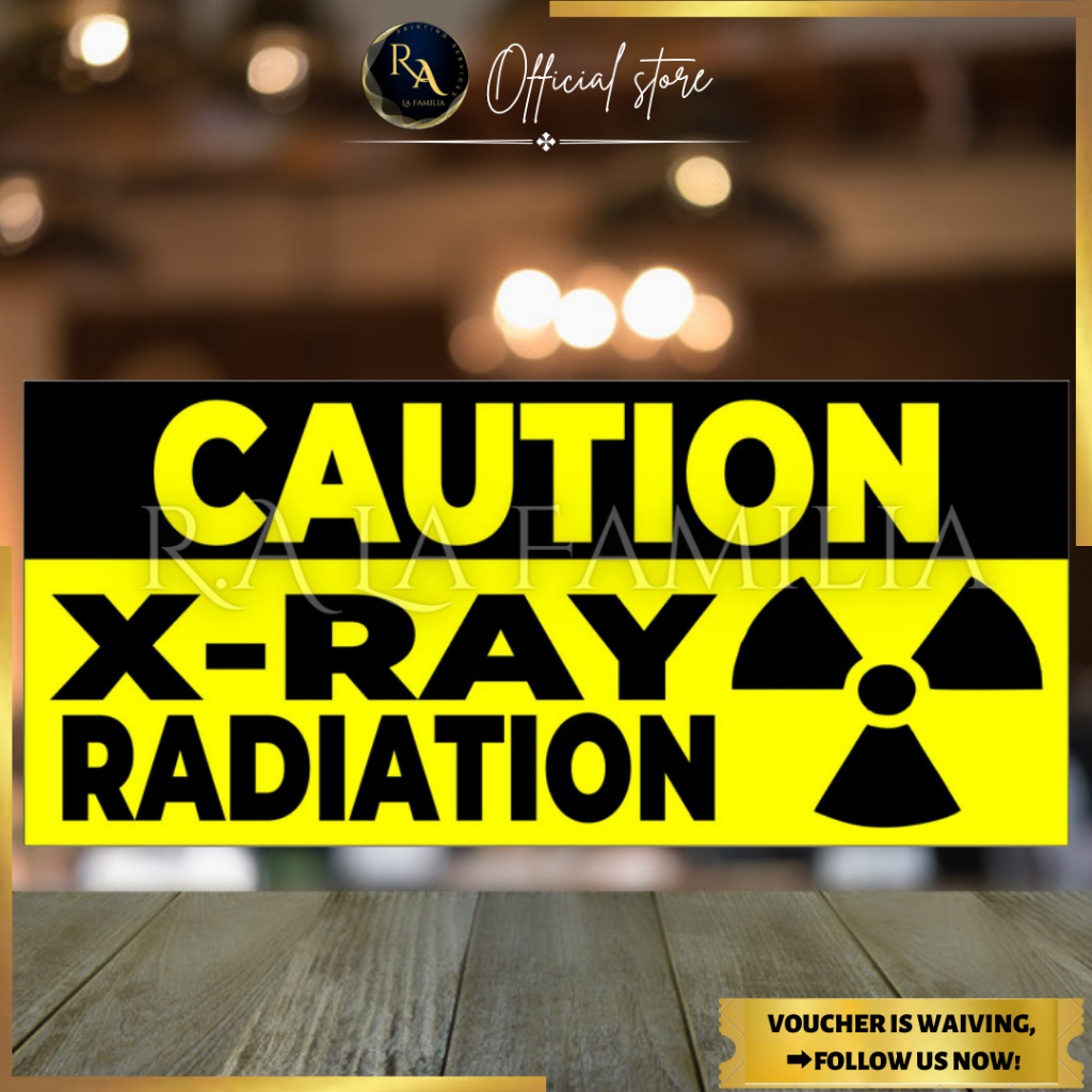 R.A CAUTION X-RAY SIGNAGE. WATERPROOF, HIGH QUALITY PRINT | Shopee ...