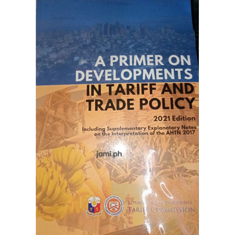 A Primer on Developments in Tariff Policy 2021 Edition Shopee Philippines