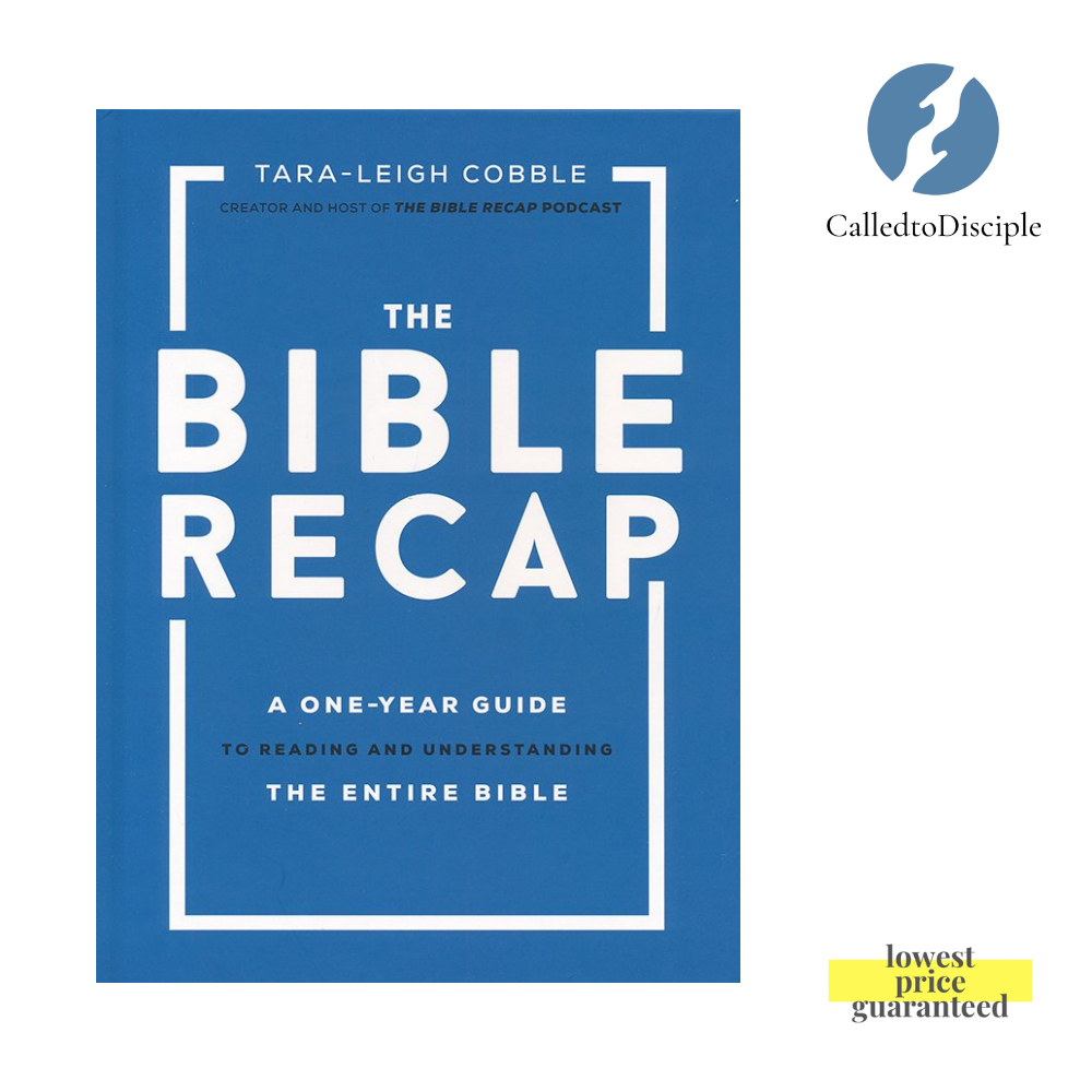 The Bible Recap: A One-Year Guide to Reading and Understanding the