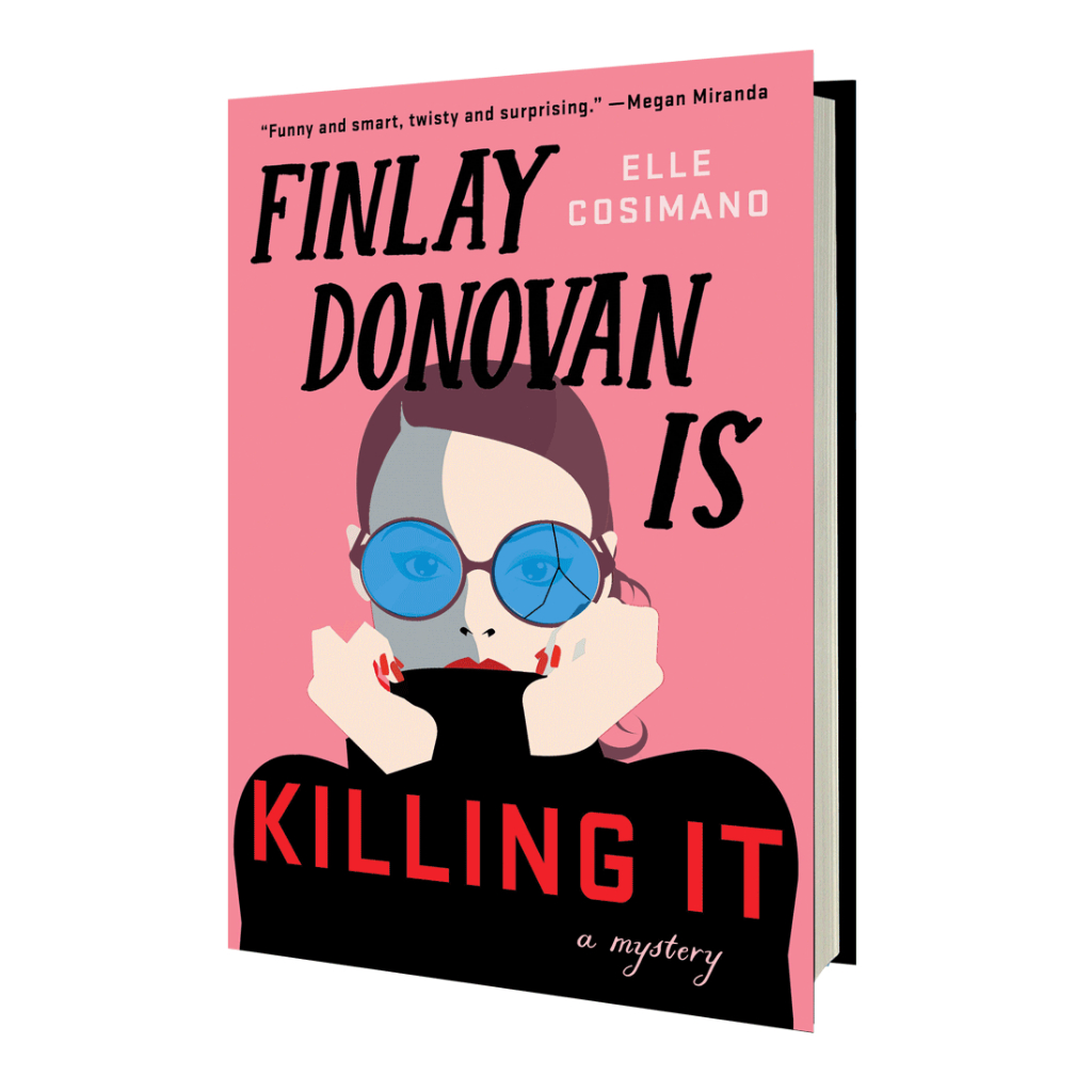 Finlay Donovan Is Killing It (The Finlay Donovan Series, 1) by Elle