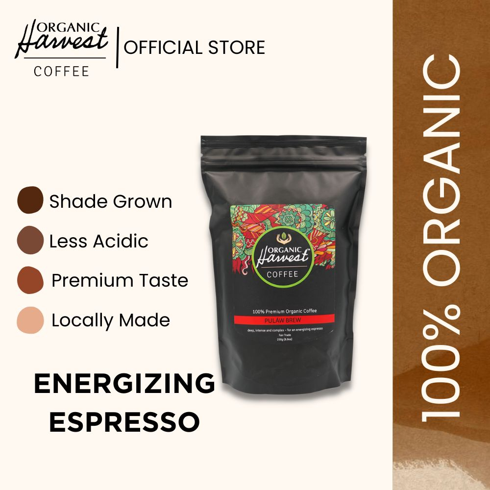 Organic Harvest Coffee Pulaw Brew 250g (Whole Beans/Ground) Arabica Robusta Espresso Shopee