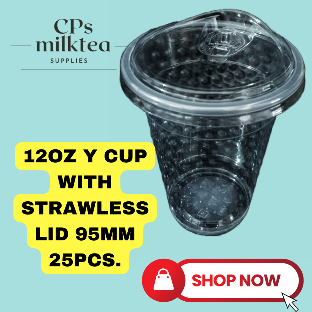 12 OZ Y CUP WITH STRAWLESS LID (25 PCS) Plastic Cups / Milk tea Cups