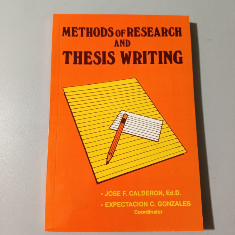 methods of research and thesis writing calderon