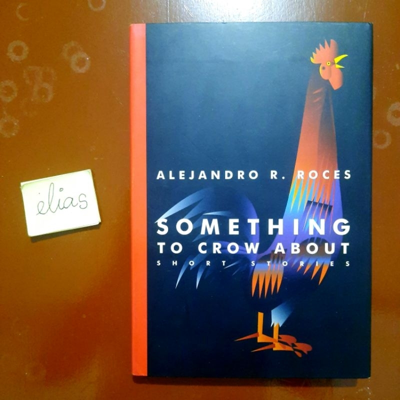 Something to Crow About [Harbound] - Alejandro Roces, National Artist ...