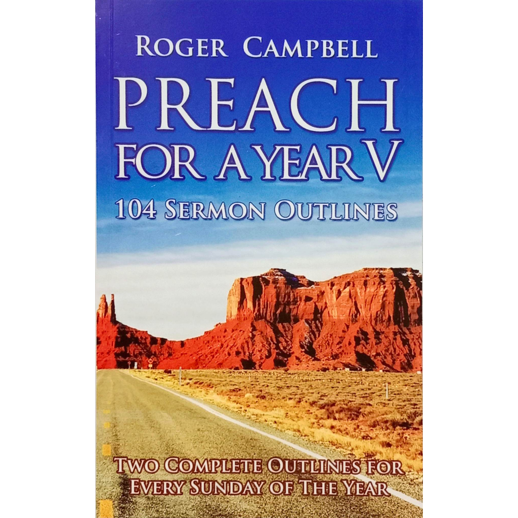PCBS Preach For A Year 5 (104 Sermon Outlines Two Complete Outlines for ...