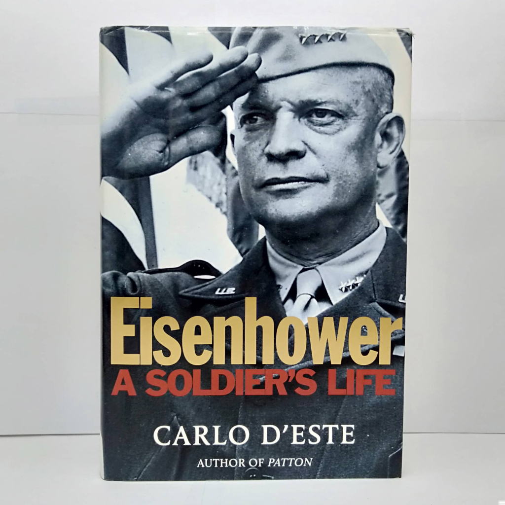 EISENHOWER : A Soldier's Life (Hardcover) BY Carlo D'Este (Author ...