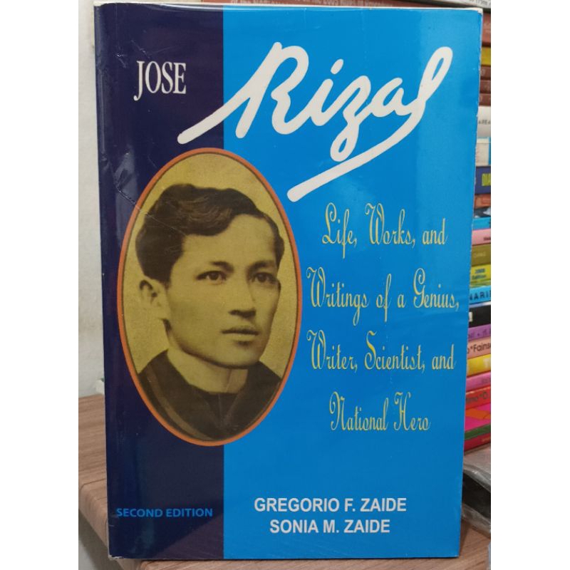 JOSE RIZAL ( LIFES WORK,AND WRITINGS OF A GENIUS,WRITER,SCIENCETIST,AND ...