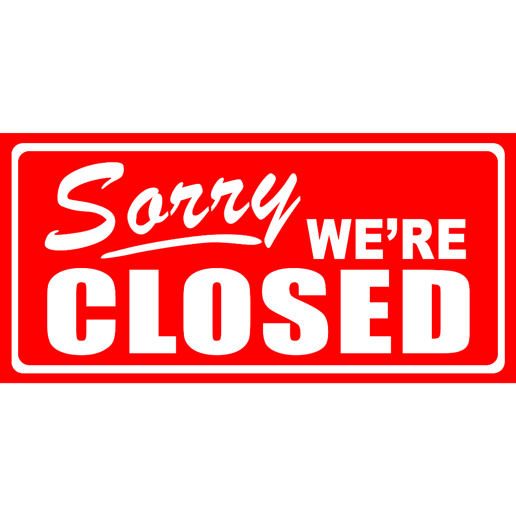 SIGN SORRY WERE CLOSED YES WERE OPEN NEW DESIGN SIGNAGE PVC TYPE ...