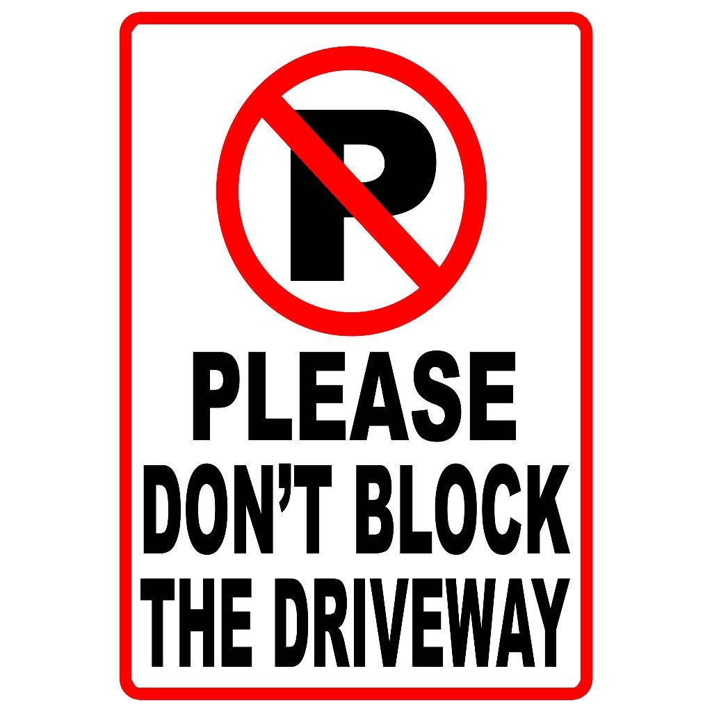 No Parkingdont Block The Drivewaysafetywarning Laminated Signage