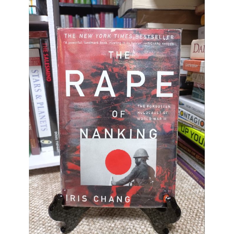 The Rape Of Nanking: The Forgotten Holocaust Of World War Ii By Iris 