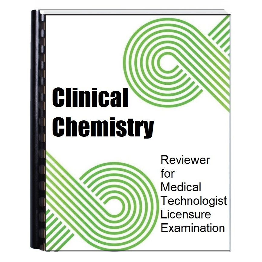Clinical Chemistry Reviewer for Medical Technologist Board Exam