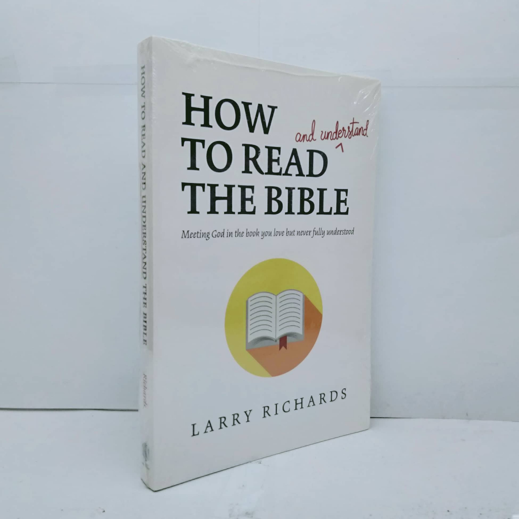 HOW TO READ (AND UNDERSTAND) THE BIBLE (SOFTCOVER) BY Larry Richards ...