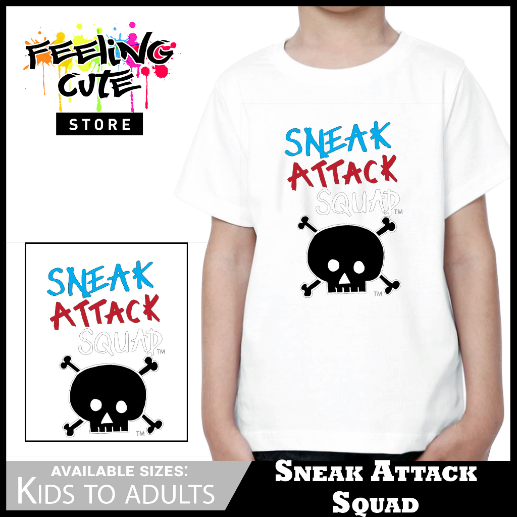 Sneak Attack Squad Shirt For Kids to Adults Unisex Shopee Philippines
