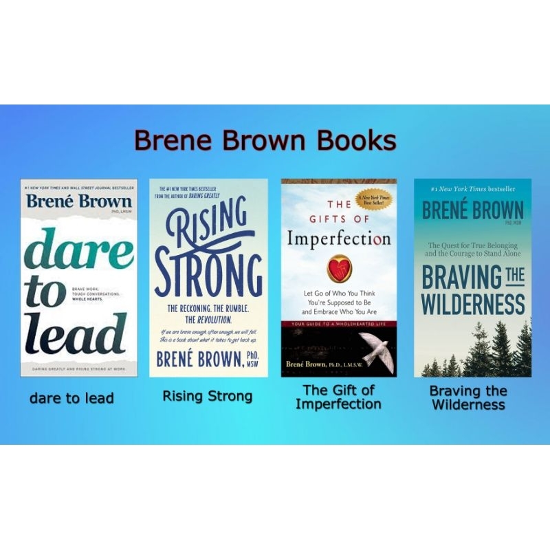 Dare to Lead, Rising Strong, The gifts of imperfection,Braving the ...
