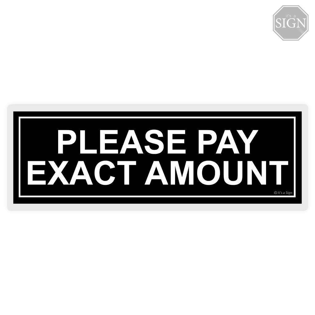 Pay Exact Amount - Laminated Signage - 4 x 11 inches | Shopee Philippines
