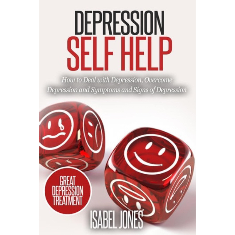 Depression Self Help: How to Deal With Depression, by Isabel jones ...