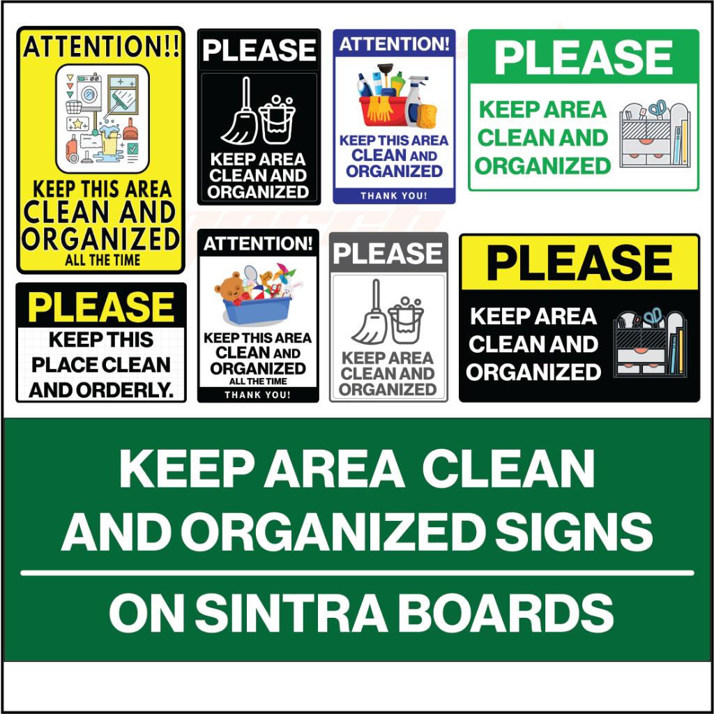 Keep Area Clean And Organized, Observe Cleanliness Signs, Signages on ...