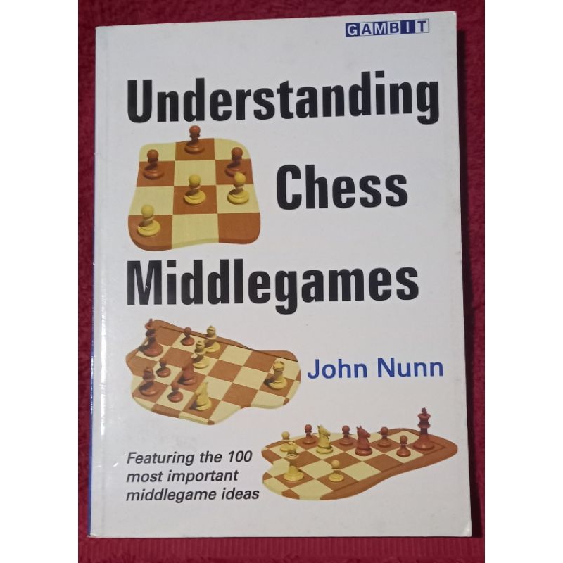 Understanding Chess Middlegames by John Nunn Shopee Philippines